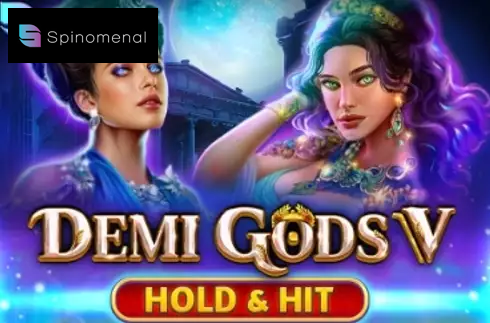 Demi Gods V Hold & Hit